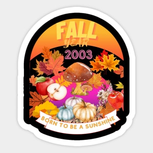 birthday t-shirt if you were born during fall 2003 Sticker